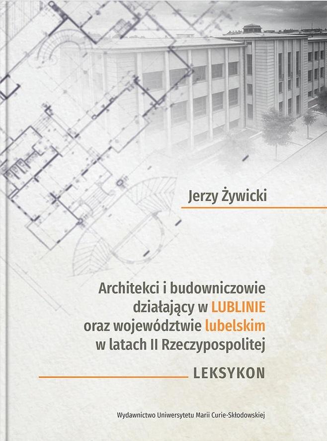 Architekci i budowniczowie działający w Lublinie..