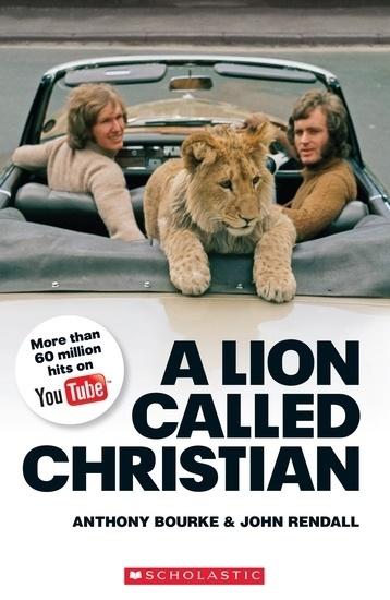 A Lion Called Christian. Reader Level 4 + CD
