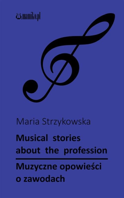 Musical stories about the profession