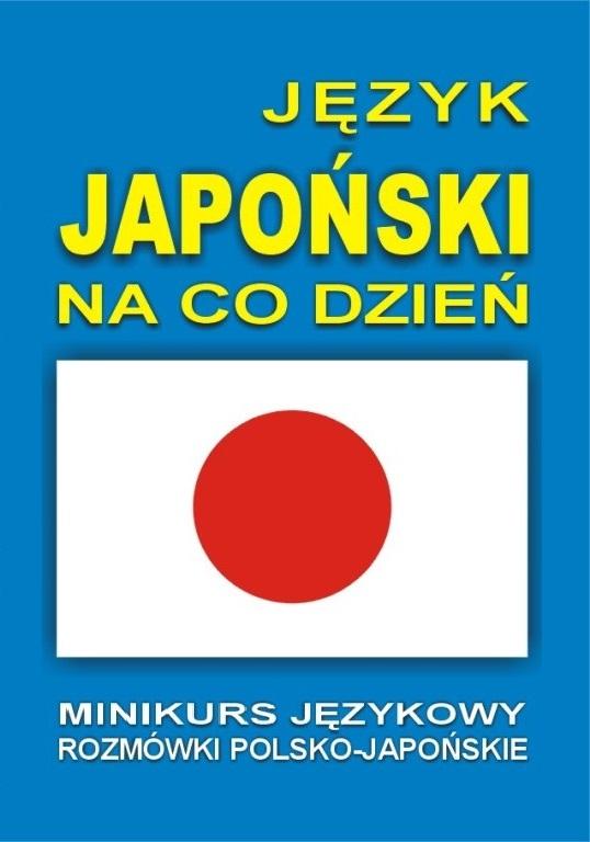 Język japoński na co dzień. Rozmówki +minikurs +CD