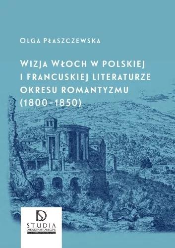 Wizja Włoch w polskiej i francuskiej literaturze..