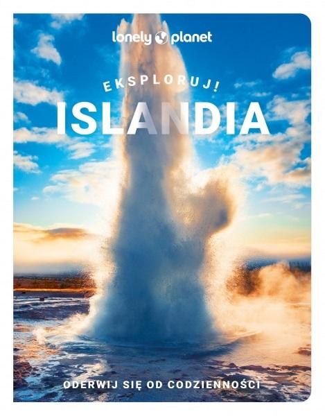 Lonely Planet. Islandia pełna wrażeń