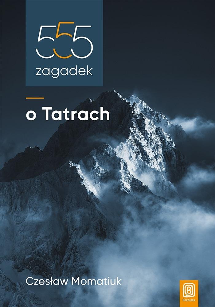 555 zagadek o Tatrach w.2022